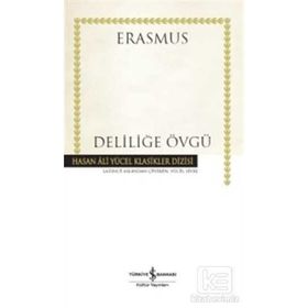 DELILIĞE ÖVGÜ - DESIDERIUS ERASMUS (ISBN:9786055205638)