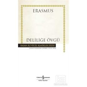 DELILIĞE ÖVGÜ - DESIDERIUS ERASMUS (ISBN:9786055205638)