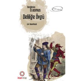 DELILIĞE ÖVGÜ - DESIDERIUS ERASMUS (ISBN:9786055205638)