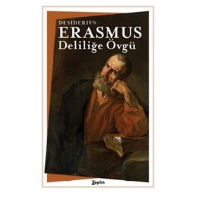 DELİLİĞE ÖVGÜ - DESIDERIUS ERASMUS (ISBN:9789759169428)