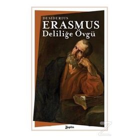 DELİLİĞE ÖVGÜ - DESIDERIUS ERASMUS (ISBN:9789759169428)