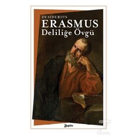 DELİLİĞE ÖVGÜ - DESIDERIUS ERASMUS (ISBN:9789759169428)