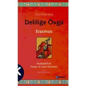 Deliliğe Övgü - Desiderius Erasmus