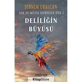 Deliliğin Büyüsü - Şebnem Uralcan
