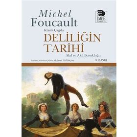 Deliliiğin Tarihi - Michel Foucault