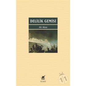 Delilik Gemisi - Ali Akay