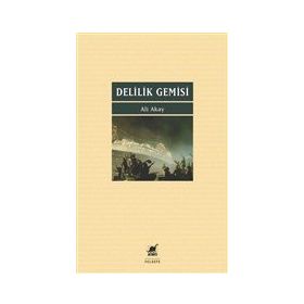 Delilik Gemisi - Ali Akay