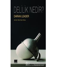Delilik Nedir? - Darian Leader