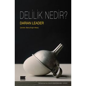 Delilik Nedir? - Darian Leader