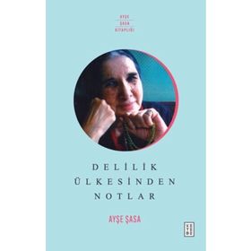 Delilik Ülkesinden Notlar Ketebe Yayınları