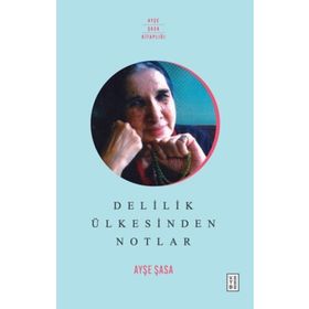 Delilik Ülkesinden Notlar Ketebe Yayınları
