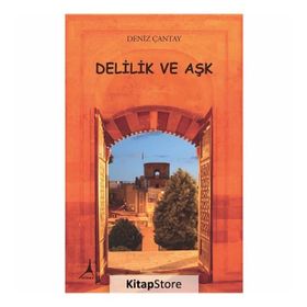Delilik ve Aşk - Deniz Çantay
