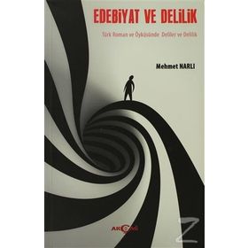 Delilik ve Edebiyat: Edebiyatın İzinde - Kolektif