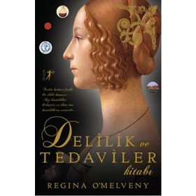 Delilik ve Tedaviler Kitabı - Regina O’Melveny