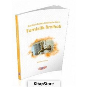 Delilleri ile Dört Mezhebe Göre Temizlik İlmihali - Halime Yılmaz