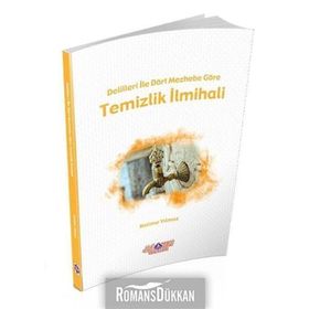 Delilleri ile Dört Mezhebe Göre Temizlik İlmihali - Halime Yılmaz