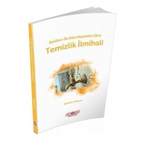 Delilleri ile Dört Mezhebe Göre Temizlik İlmihali - Halime Yılmaz
