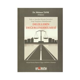 Delillerin Değerlendirilmesi - Mehmet Tanık