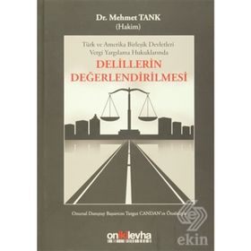 Delillerin Değerlendirilmesi - Mehmet Tanık