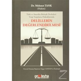 Delillerin Değerlendirilmesi - Mehmet Tanık
