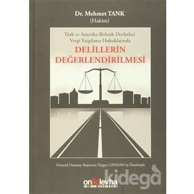 Delillerin Değerlendirilmesi - Mehmet Tanık