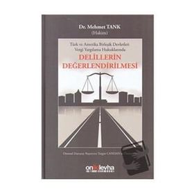 Delillerin Değerlendirilmesi - Mehmet Tanık