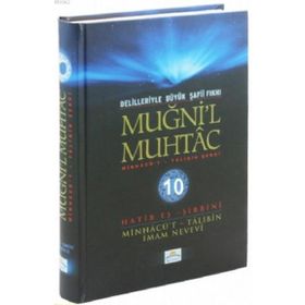 Delilleriyle Büyük Şafii Fıkhı - Muğni’l Muhtac 10. Cilt - Hatib Eş-Şirbini Ebu Zekeriyya Muhyiddin Bin Şeref En-Nevevi Ed-Dimeşki