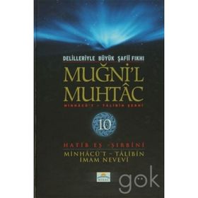 Delilleriyle Büyük Şafii Fıkhı - Muğni’l Muhtac 10. Cilt - Hatib Eş-Şirbini Ebu Zekeriyya Muhyiddin Bin Şeref En-Nevevi Ed-Dimeşki
