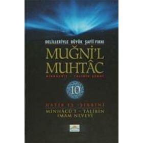Delilleriyle Büyük Şafii Fıkhı - Muğni’l Muhtac 10. Cilt - Hatib Eş-Şirbini Ebu Zekeriyya Muhyiddin Bin Şeref En-Nevevi Ed-Dimeşki