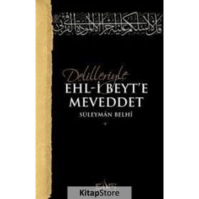 Delilleriyle Ehl-i Beyt'e Meveddet - Süleyman Belhi