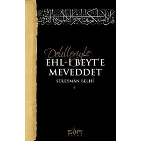 Delilleriyle Ehl-i Beyt'e Meveddet - Süleyman Belhi