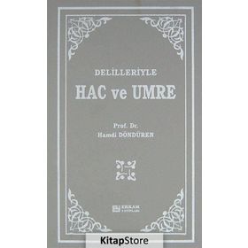 Delilleriyle Hac ve Umre - Hamdi Döndüren