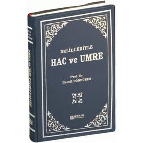 Delilleriyle Hac ve Umre - Hamdi Döndüren