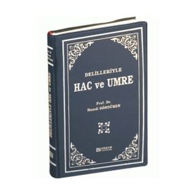 Delilleriyle Hac ve Umre - Hamdi Döndüren