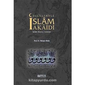 DELILLERIYLE İSLAM AKAIDI İSLAM İNANÇ ESASLARI - MEHMET BULUT