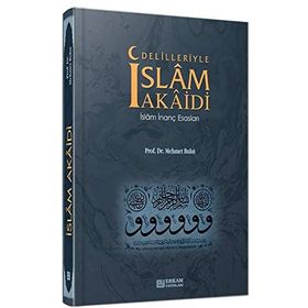 DELILLERIYLE İSLAM AKAIDI İSLAM İNANÇ ESASLARI - MEHMET BULUT
