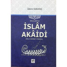 DELILLERIYLE İSLAM AKAIDI İSLAM İNANÇ ESASLARI - MEHMET BULUT