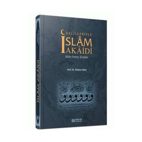 DELILLERIYLE İSLAM AKAIDI İSLAM İNANÇ ESASLARI - MEHMET BULUT