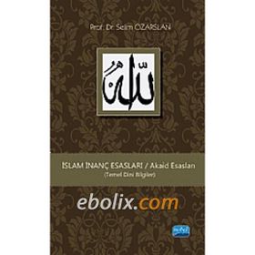 DELILLERIYLE İSLAM AKAIDI İSLAM İNANÇ ESASLARI - MEHMET BULUT