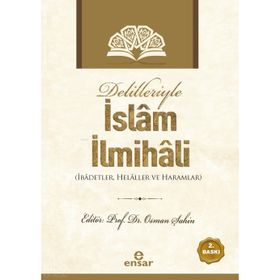 Delilleriyle İslam İlmihali - Hayati Hökelekli