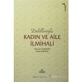 Delilleriyle Kadın ve Aile İlmihali - Mustafa Kasadar