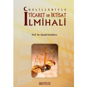 DELILLERIYLE TICARET VE İKTİSAT İLMİHALİ - HAMDI DÖNDÜREN