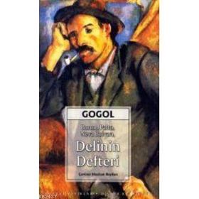 DELININ DEFTERI, BURUN, PALTO, NEVA BULVARI - NIKOLAY VASİLYEVİÇ GOGOL