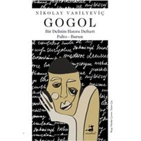 DELININ DEFTERI, BURUN, PALTO, NEVA BULVARI - NIKOLAY VASİLYEVİÇ GOGOL