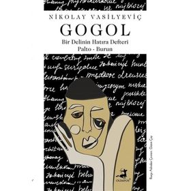 DELININ DEFTERI, BURUN, PALTO, NEVA BULVARI - NIKOLAY VASİLYEVİÇ GOGOL