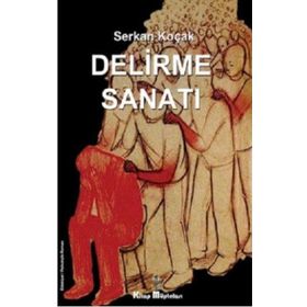 Delirme Sanatı - Serkan Koçak
