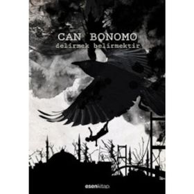 Delirmek Belirmektir - Can Bonomo