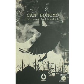 Delirmek Belirmektir - Can Bonomo