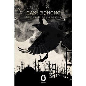 Delirmek Belirmektir - Can Bonomo