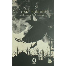 Delirmek Belirmektir - Can Bonomo